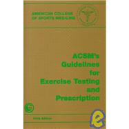 Acsm's Guidelines for Exercise Testing and Prescription