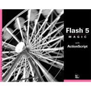 Flash 5 Magic : With ActionScript