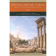 The Early History of Rome (Barnes & Noble Library of Essential Reading) Books I-V of the Ab Urbe Condita