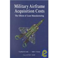 Military Airframe Acquisition Costs The Effects of Lean Manufacturing