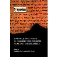 Writings and Speech in Israelite and Ancient Near Eastern Prophecy