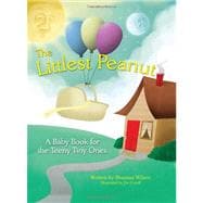 The Littlest Peanut: A Baby Book for the Teeny Tiny Ones