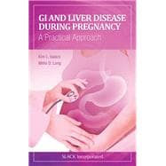 GI and Liver Disease During Pregnancy A Practical Approach