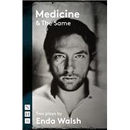 Medicine & The Same: two plays (NHB Modern Plays)