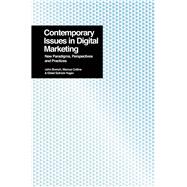 Contemporary Issues in Digital Marketing New Paradigms, Perspectives, and Practices