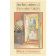 An Invitation to Feminist Ethics