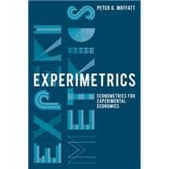 Experimetrics Econometrics for Experimental Economics