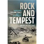 Rock and Tempest: Surviving Cyclone Tracy and its Aftermath