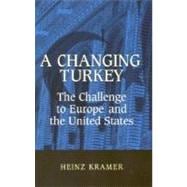 A Changing Turkey The Challenge to Europe and the United States