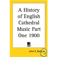History of English Cathedral Music Part One 1900