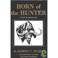 Horn of the Hunter The Story of an African Safari