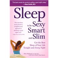 Sleep to Be Sexy, Smart, and Slim