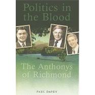 Politics in the Blood The Anthonys of Richmond