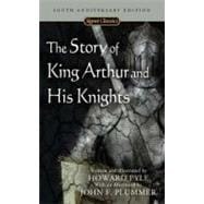 The Story of King Arthur and His Knights Centennial Edition