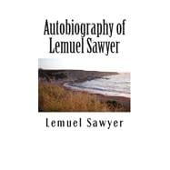 Autobiography of Lemuel Sawyer