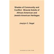 Shades of Community and Conflict : Biracial Adults of African-American and Jewish-American Heritages