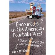 Encounters in the American Mountain West