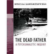 The Dead Father: A Psychoanalytic Inquiry