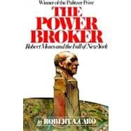 The Power Broker Robert Moses and the Fall of New York
