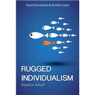 Rugged Individualism Dead or Alive?