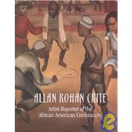 Allan Rohan Crite : Artist-Reporter of the African American Community