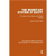The Monetary System of Egypt: An Inquiry Into its History and Present Working