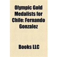 Olympic Gold Medalists for Chile : Fernando González, Nicolás Massú