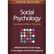 Social Psychology, Third Edition Handbook of Basic Principles
