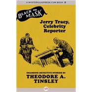 Jerry Tracy, Celebrity Reporter