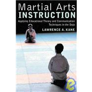 Martial Arts Instruction Applying Educational Theory and Communication Techniques In the Dojo