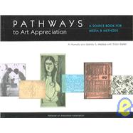 Pathways to Art Appreciation: A Source Book for Media & Methods