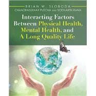 Interacting Factors Between Physical Health, Mental Health, and a Long Quality Life
