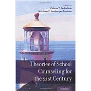 Theories of School Counseling for the 21st Century