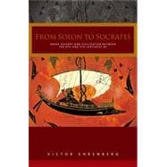 From Solon to Socrates: Greek History and Civilization During the 6th and 5th Centuries BC