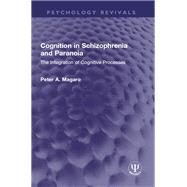 Cognition in Schizophrenia and Paranoia