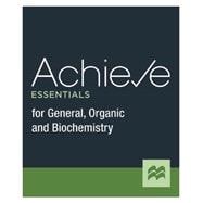 Achieve Essentials for General, Organic, and Biochemistry (1-Term Online Access)