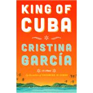 King of Cuba A Novel