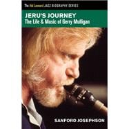 Jeru's Journey The Life & Music of Gerry Mulligan