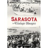 Sarasota : A Sentimental Journey in Vintage Images