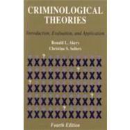 Criminological Theories Introduction, Evaluation, and Application
