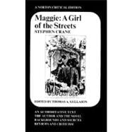 Maggie: A Girl of the Streets (Norton Critical Editions)