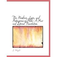 The Phaedrus, Lysis, and Protagoras of Plato: A New and Literal Translation