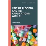 Linear Algebra and Its Applications with R