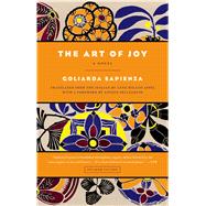 The Art of Joy A Novel