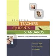 Connecting Teachers, Students, and Standards: Strategies for Success in Diverse and Inclusive Classrooms