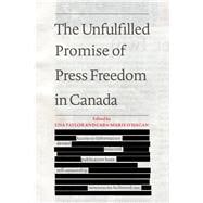The Unfulfilled Promise of Press Freedom in Canada