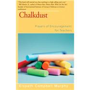 Chalkdust Prayers of Encouragement for Teachers