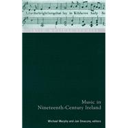 Music in Nineteenth-Century Ireland Irish Musical Studies Vol 9