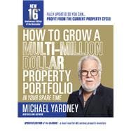 How to Grow a Multi-Million Dollar Property Portfolio - In Your Spare Time