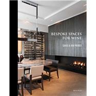 Bespoke Spaces for Wine